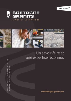 1ère de couverture brochure de Bretagne Granits avec images d'illustrations et titre "un savoir-faire et une expertise reconnus"